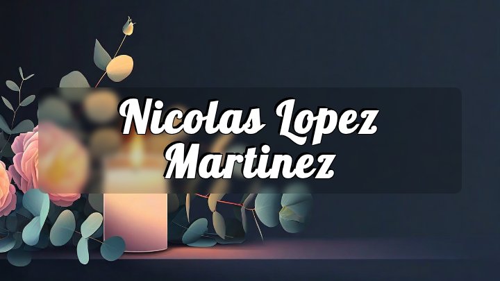 Nicolas Lopez Martinez, Bay City, Texas